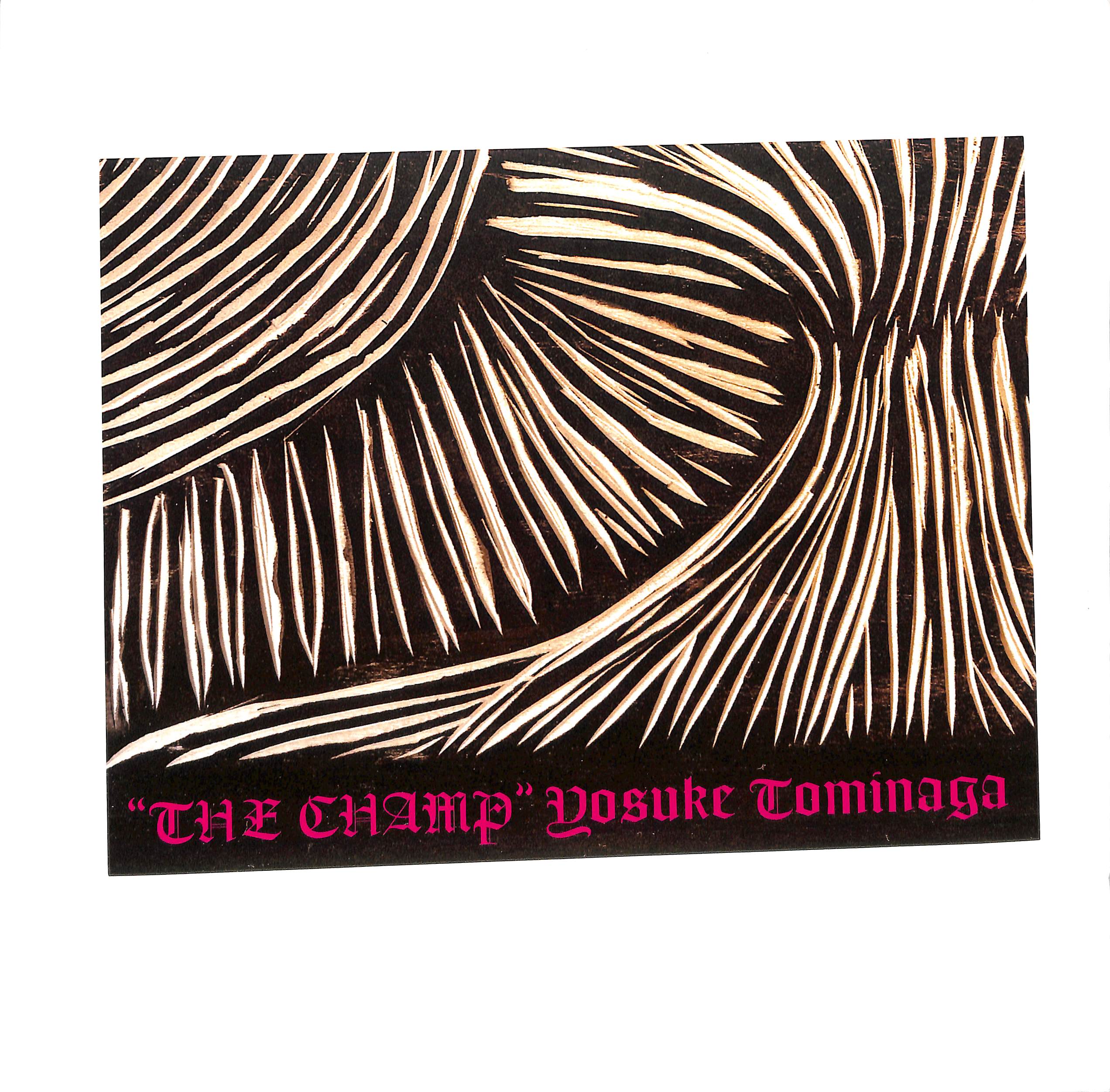 洋楽 Yosuke Tominaga THE CHAMP LP 034/500 The Champ by Yosuke Tominaga | PosseCut.com