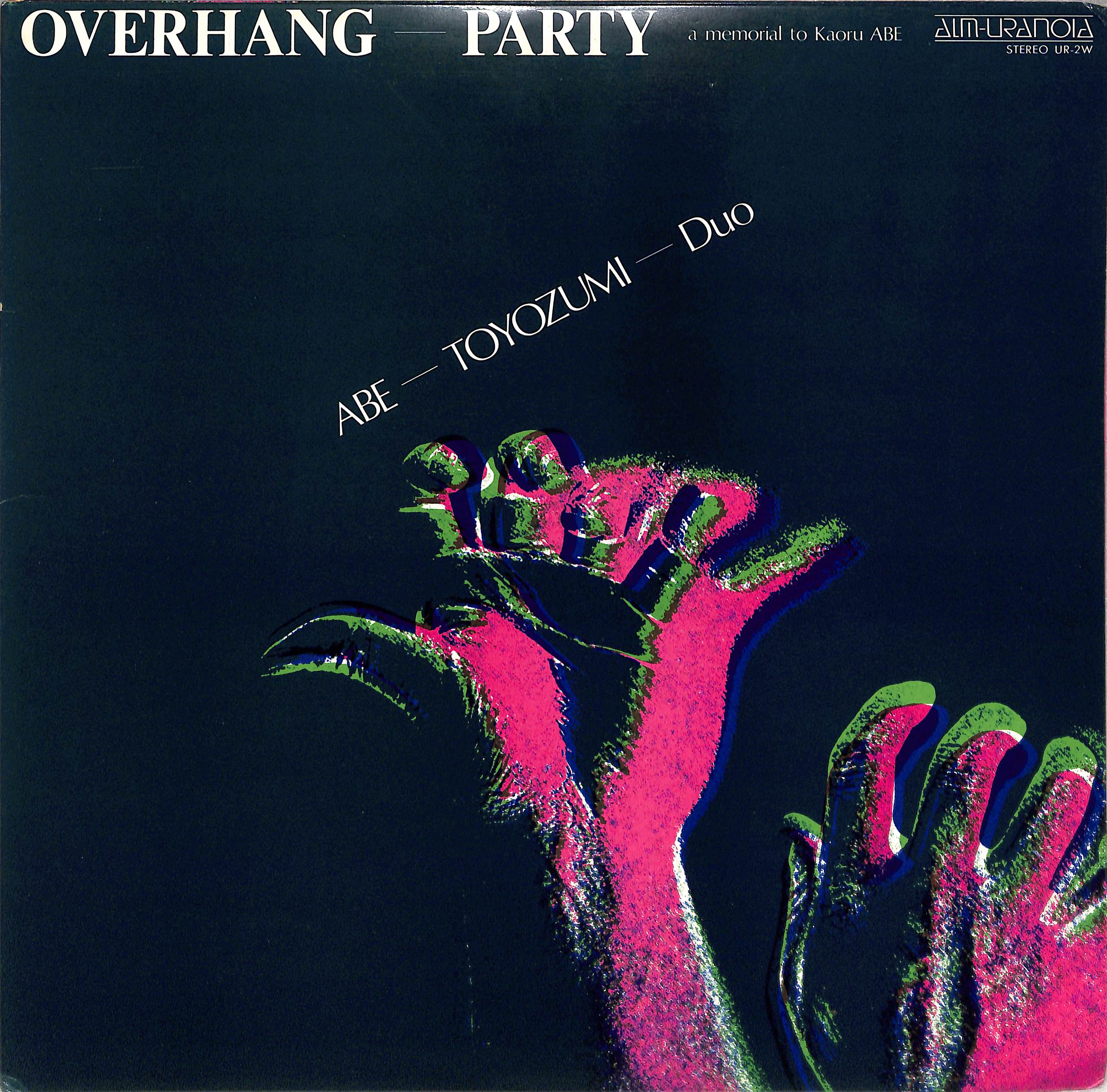 Overhang-Party - A Memorial To Kaoru Abe by Abe-Toyozumi Duo 
