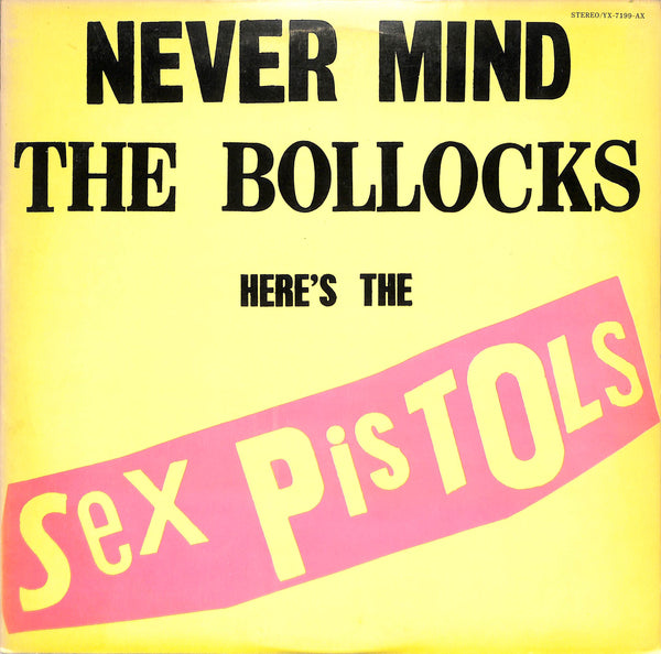 Never Mind The Bollocks Here's The Sex Pistols = 勝手にしやがれ