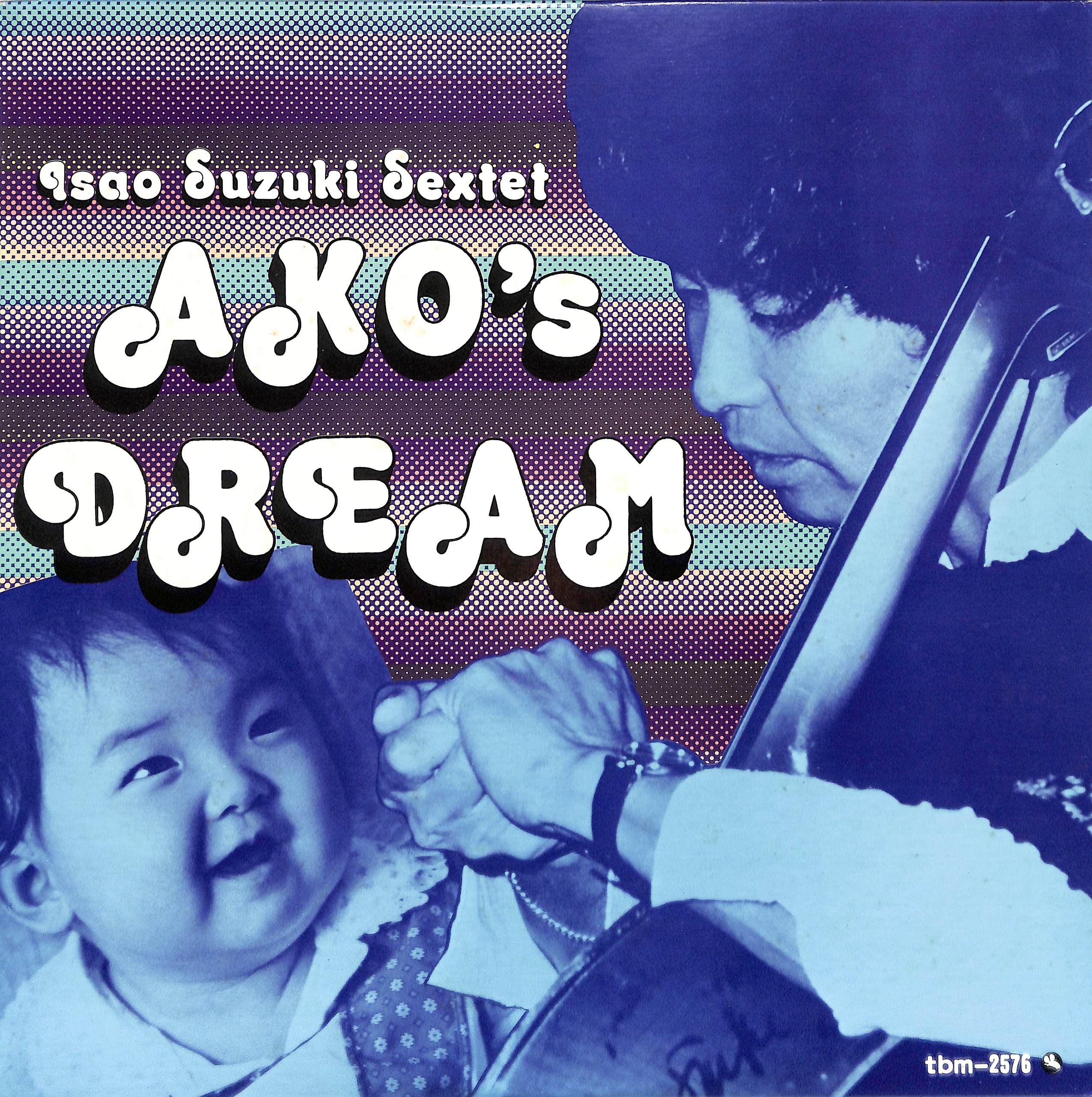 ※年末放出※Isao Suzuki Sextep Ako's Dream Ako's Dream by Isao Suzuki Sextet | PosseCut.com