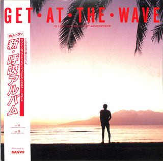 Get • At • The • Wave (I'd Like To Live In That Atmosphere)