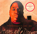 It Was All A Dream: The Notorious B.I.G. 1994-1999