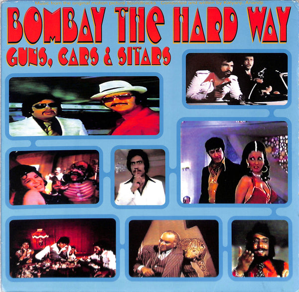 Bombay The Hard Way - Guns, Cars & Sitars