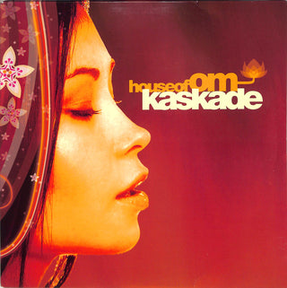House Of OM - Kaskade