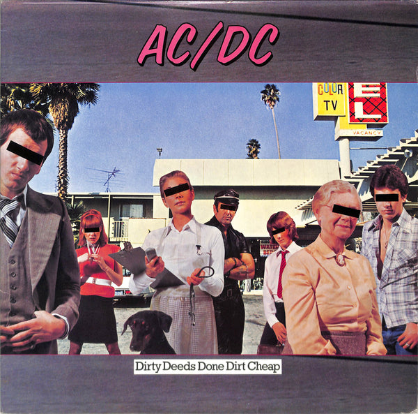 Dirty Deeds Done Dirt Cheap