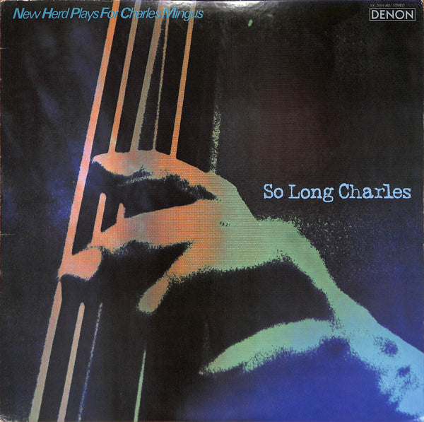 So Long Charles ● New Herd Plays For Charles Mingus