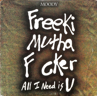 Freeki Mutha F cker (All I Need Is U)