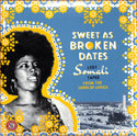 Sweet As Broken Dates: Lost Somali Tapes From The Horn Of Africa