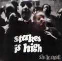 Stakes Is High