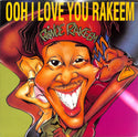 Ooh I Love You Rakeem