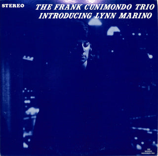 The Frank Cunimondo Trio Introducing Lynn Marino