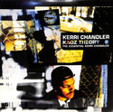 Kaoz Theory (The Essential Kerri Chandler)