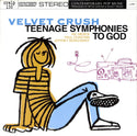 Teenage Symphonies To God